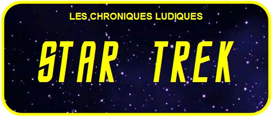 Les Chroniques Ludiques - Star Trek