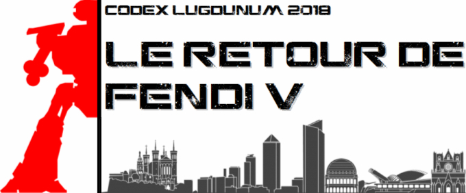 Codex Lugdunum 2018 - Le Retour de Fendi V